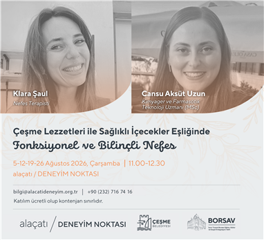 Çeşme Lezzetleri ile Sağlıklı İçecekler Eşliğinde Fonksiyonel ve Bilinçli Nefes